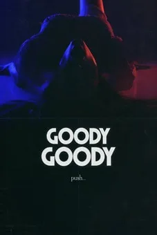 Goody Goody 2026 Latest