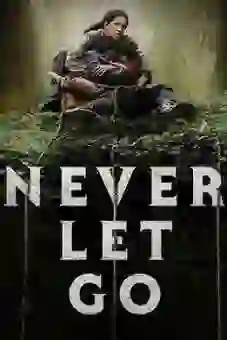 Never Let Go 2024 Latest