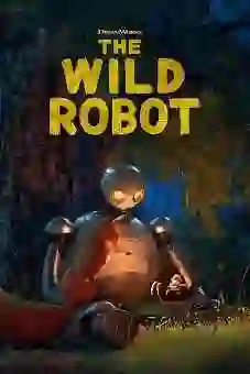 The Wild Robot 2024 Latest